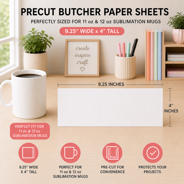 9.25" x 4" Precut Butcher Paper Sheets for 11 oz and 12 oz Sublimation Mugs