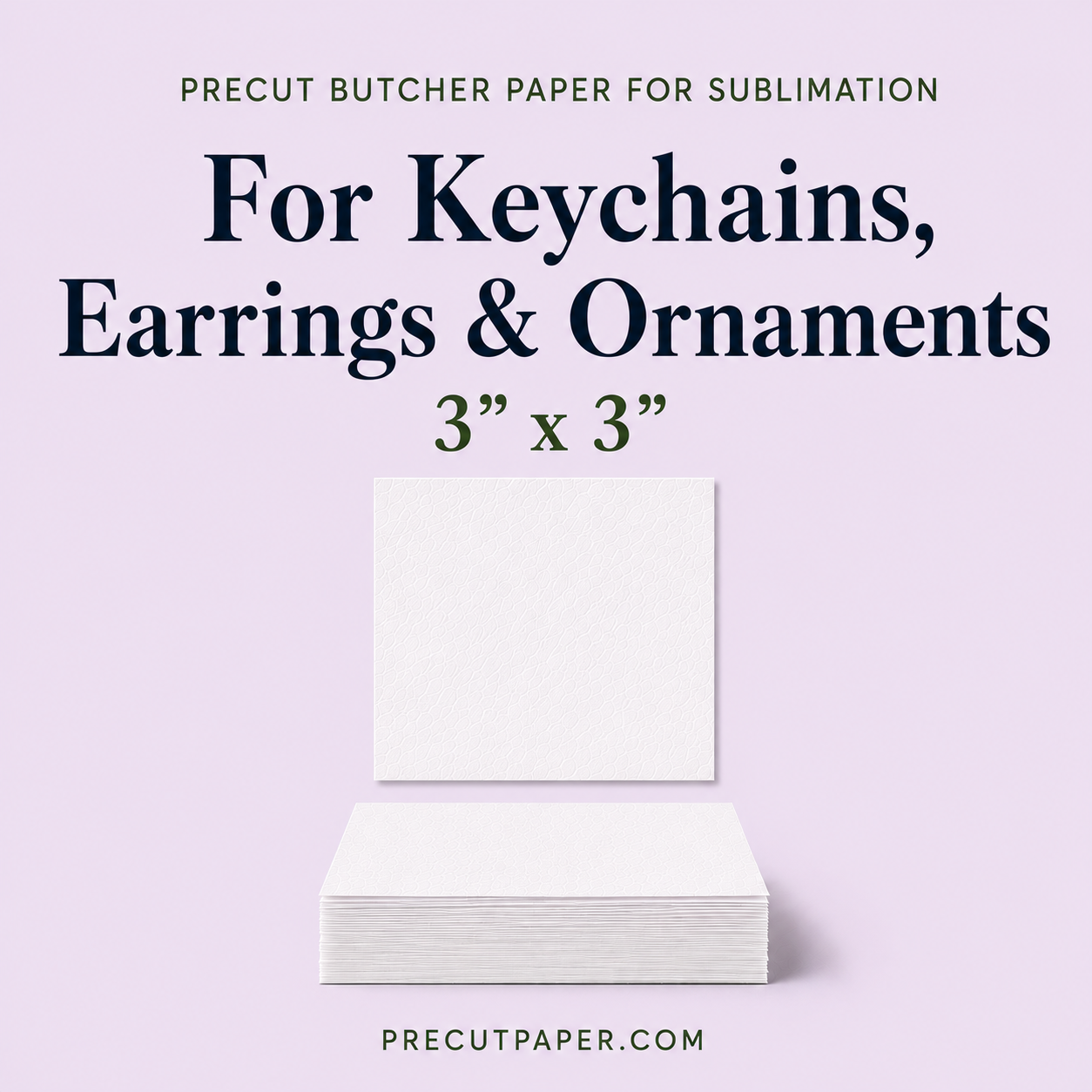 3" x 3" Precut Butcher Paper Sheets for Sublimation Keychains, Earrings & Small Ornaments